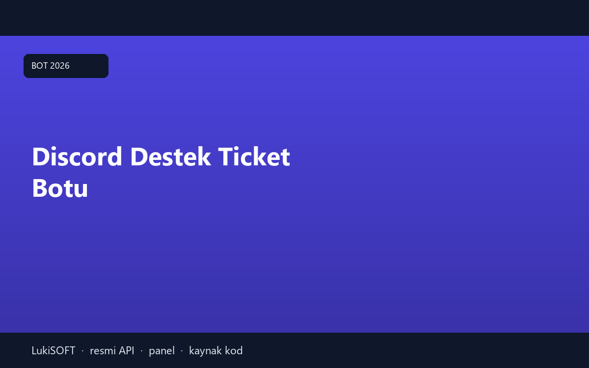 Discord Destek Ticket Botu