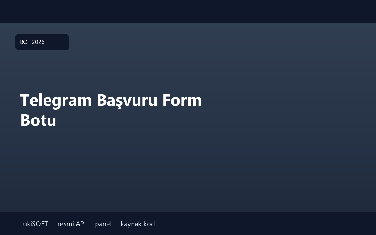 Telegram Başvuru Form Botu