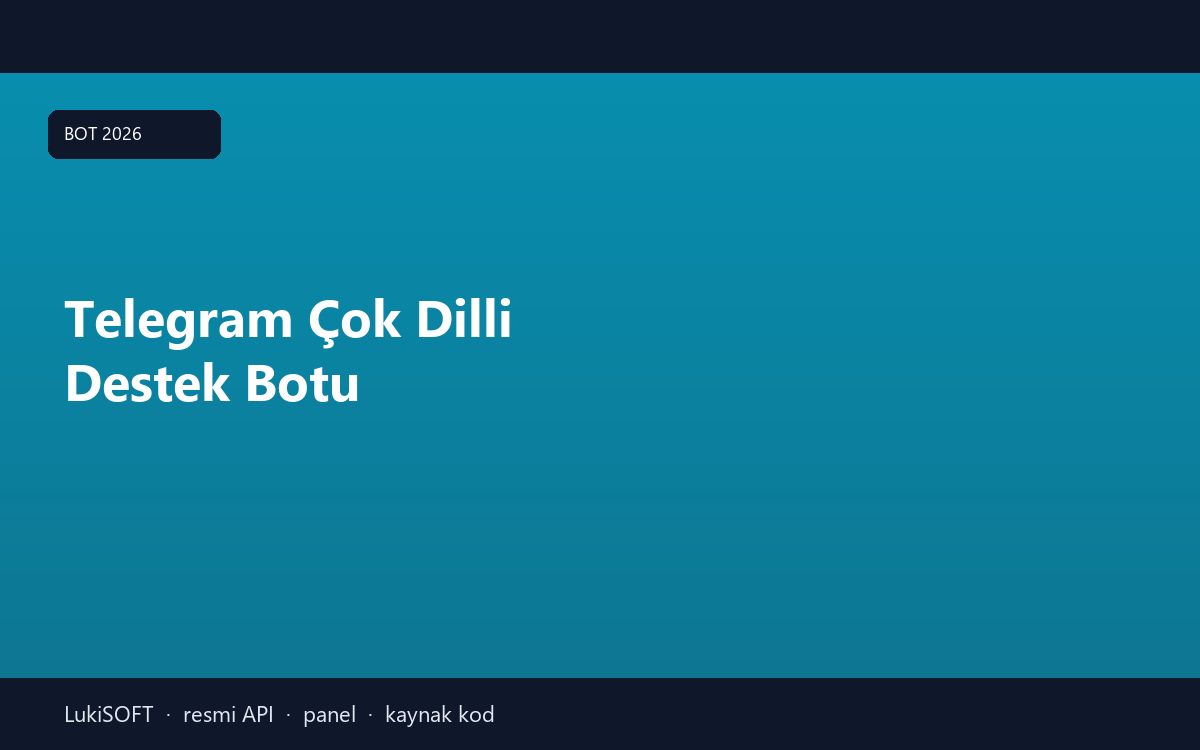 Telegram Çok Dilli Destek Botu