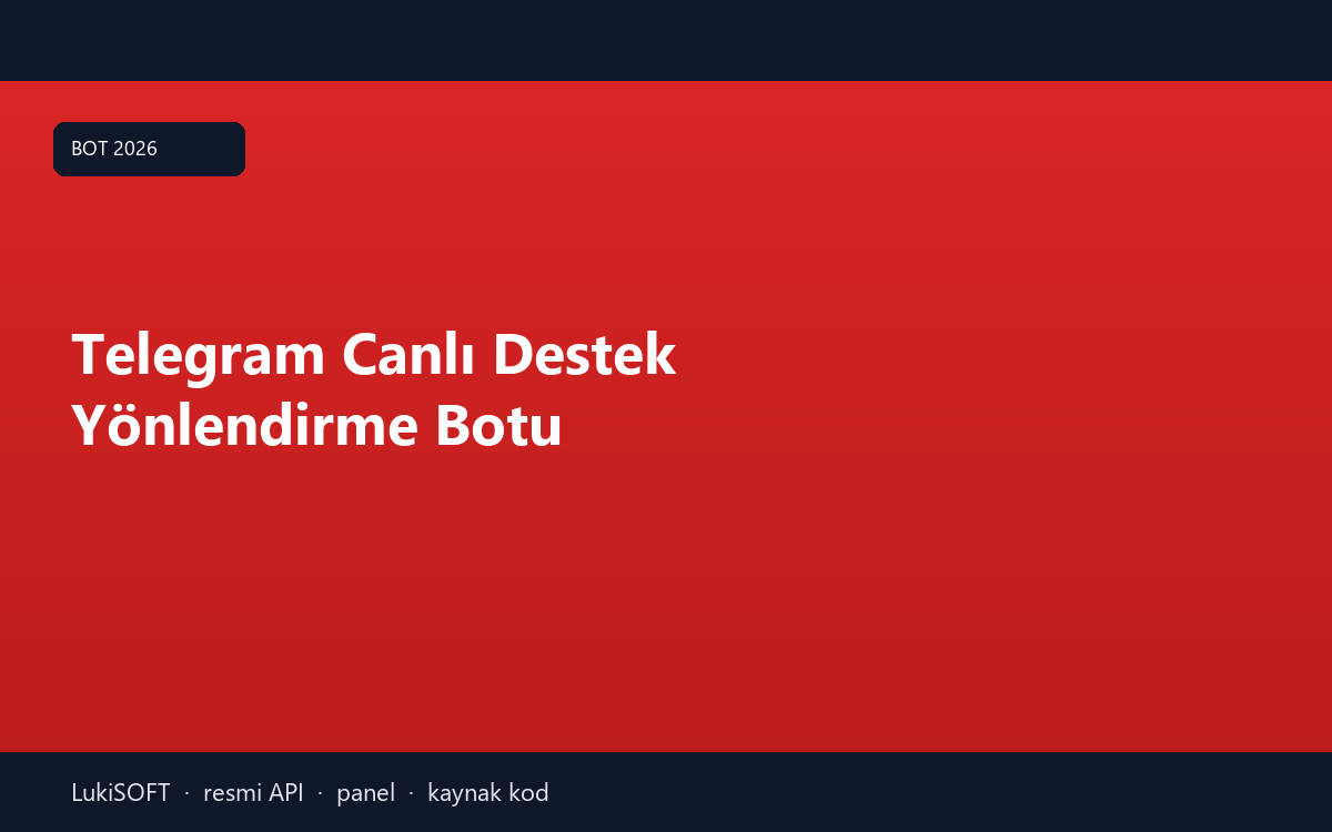 Telegram Canlı Destek Yönlendirme Botu