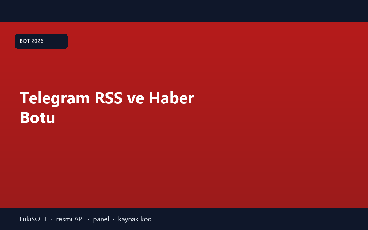 Telegram RSS ve Haber Botu