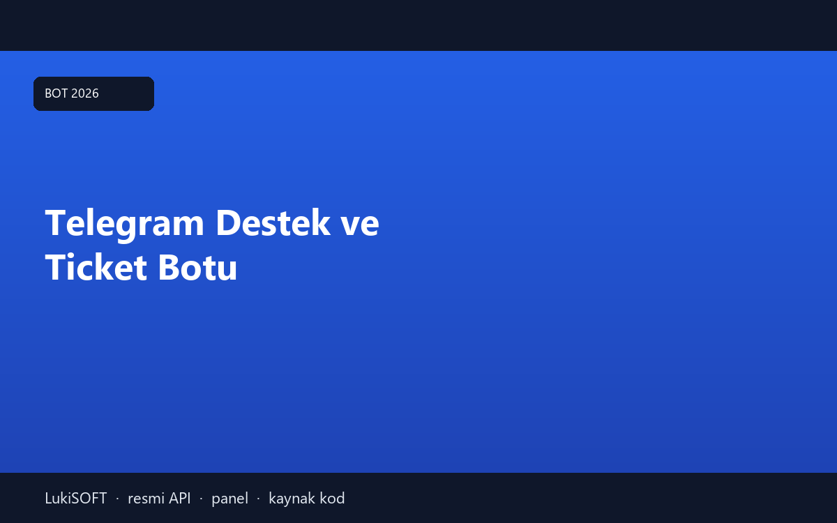 Telegram Destek ve Ticket Botu