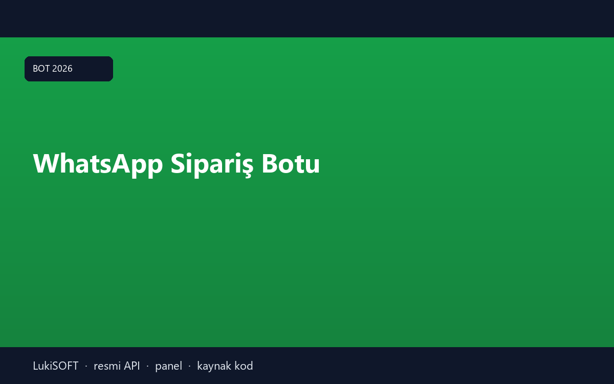 WhatsApp Sipariş Botu