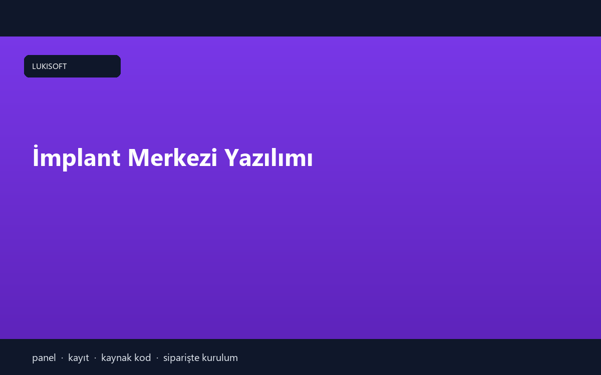 İmplant Merkezi Yazılımı