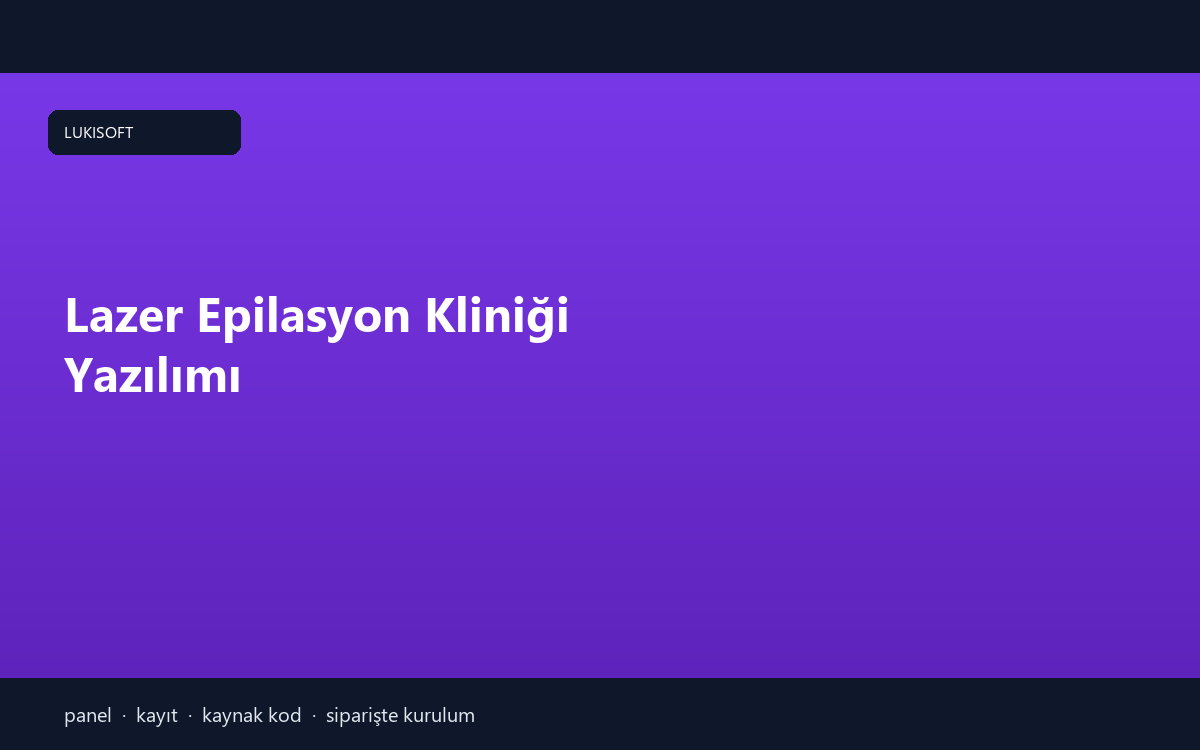 Lazer Epilasyon Kliniği Yazılımı