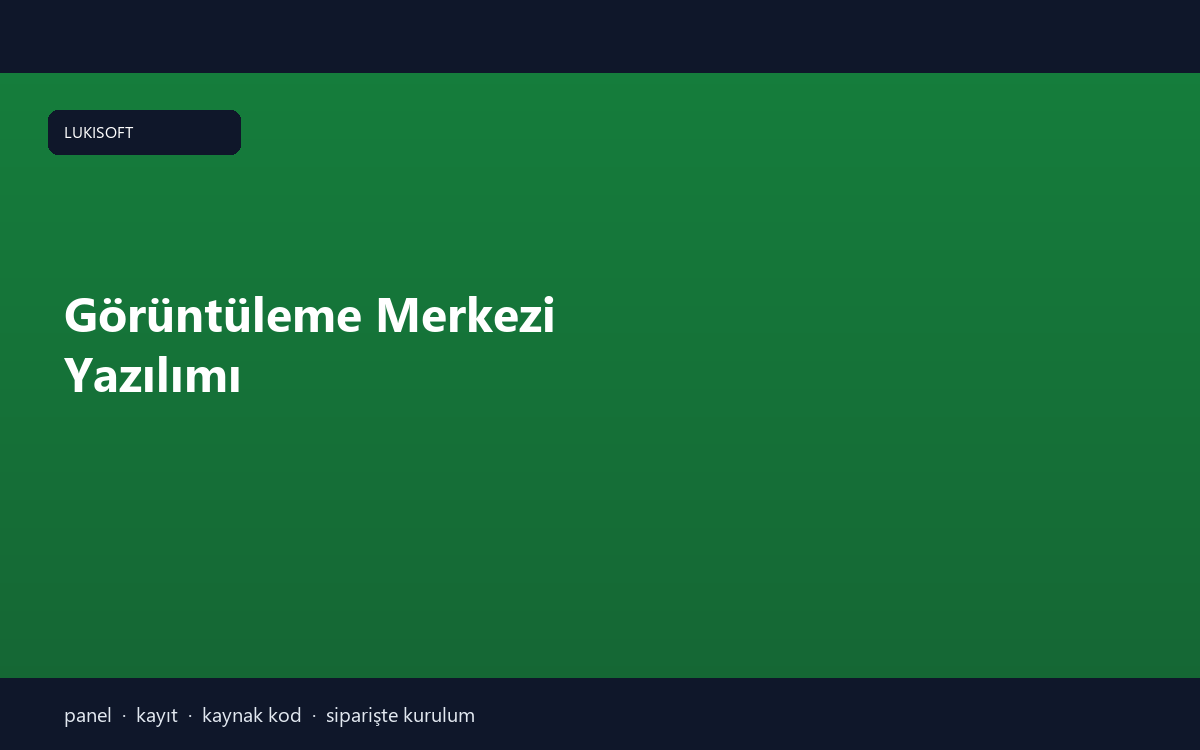 Görüntüleme Merkezi Yazılımı