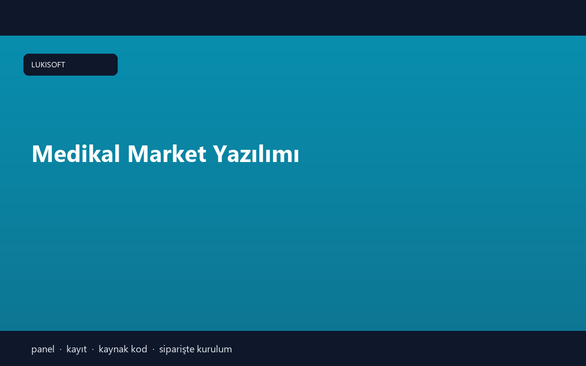 Medikal Market Yazılımı