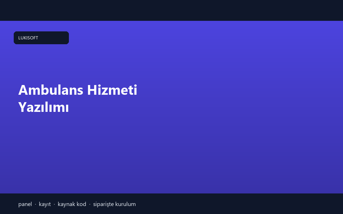 Ambulans Hizmeti Yazılımı