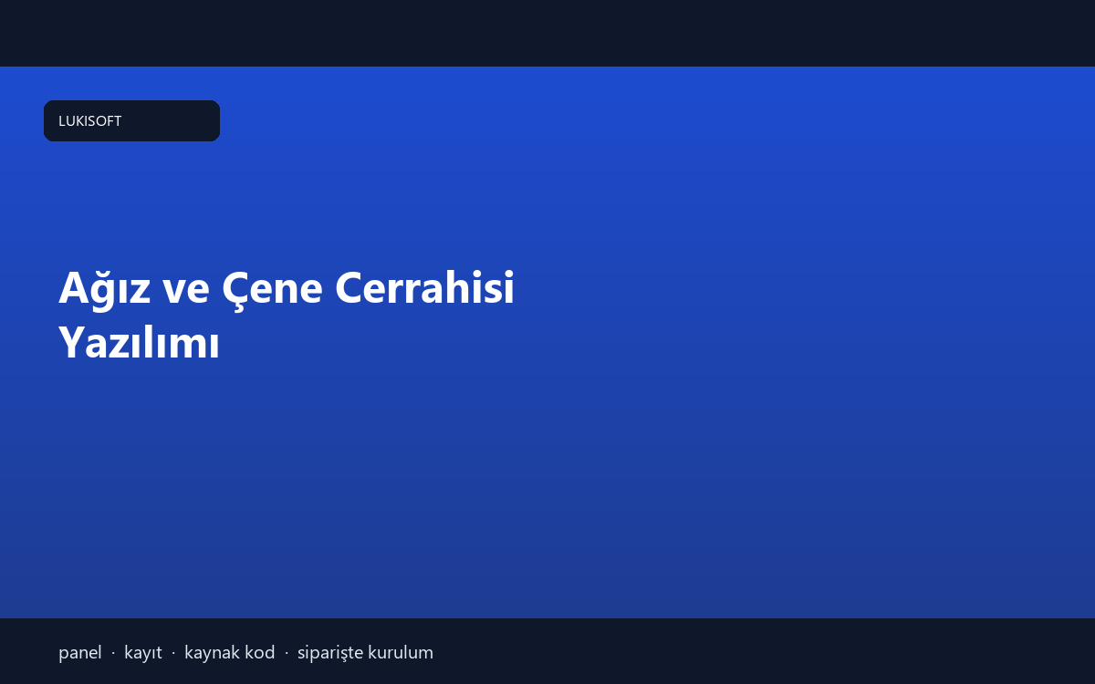 Ağız ve Çene Cerrahisi Yazılımı