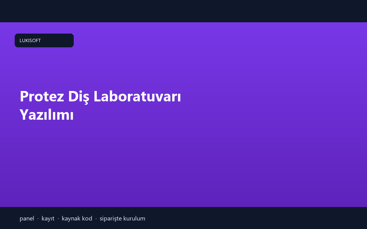 Protez Diş Laboratuvarı Yazılımı