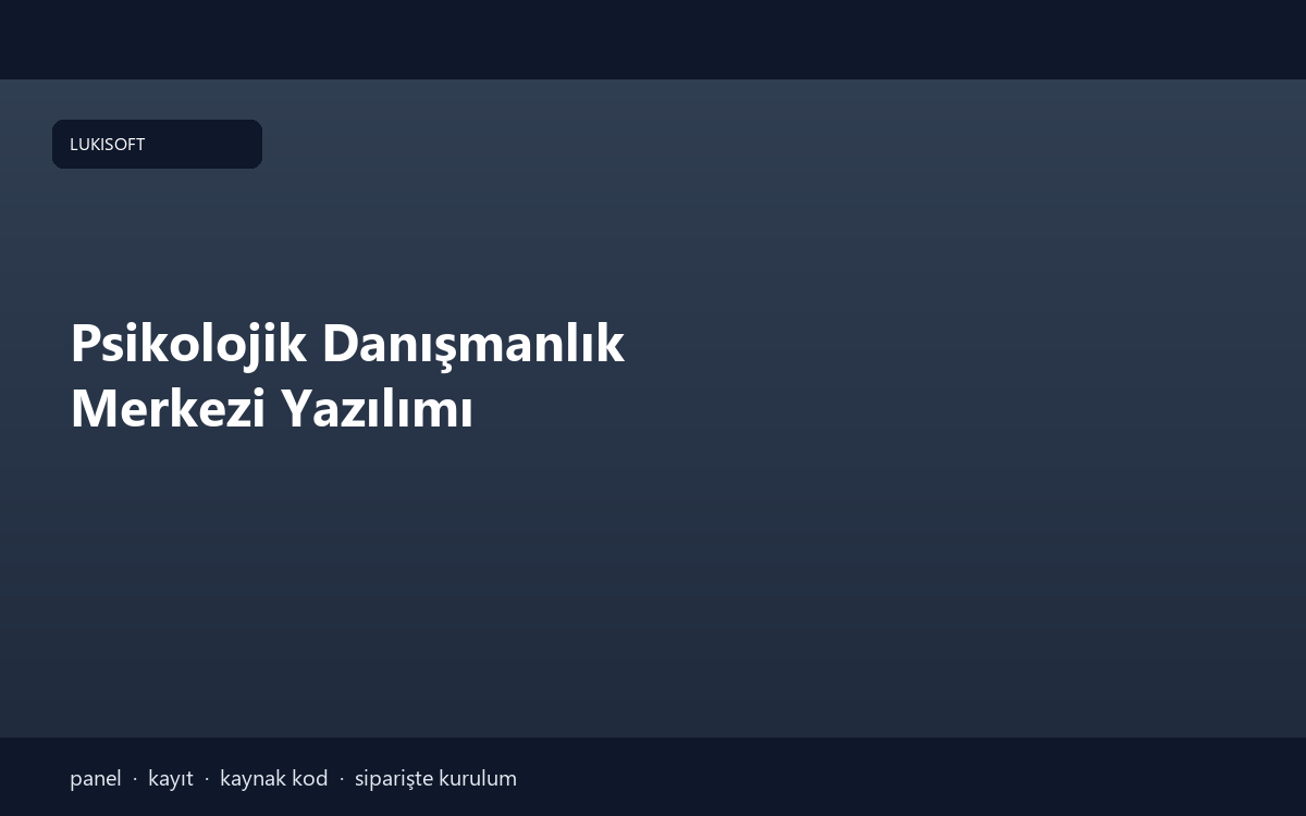 Psikolojik Danışmanlık Merkezi Yazılımı
