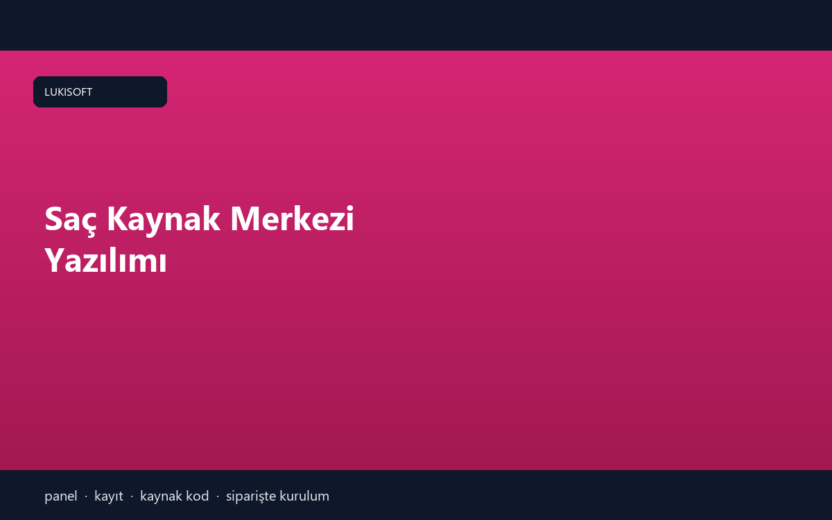 Saç Kaynak Merkezi Yazılımı