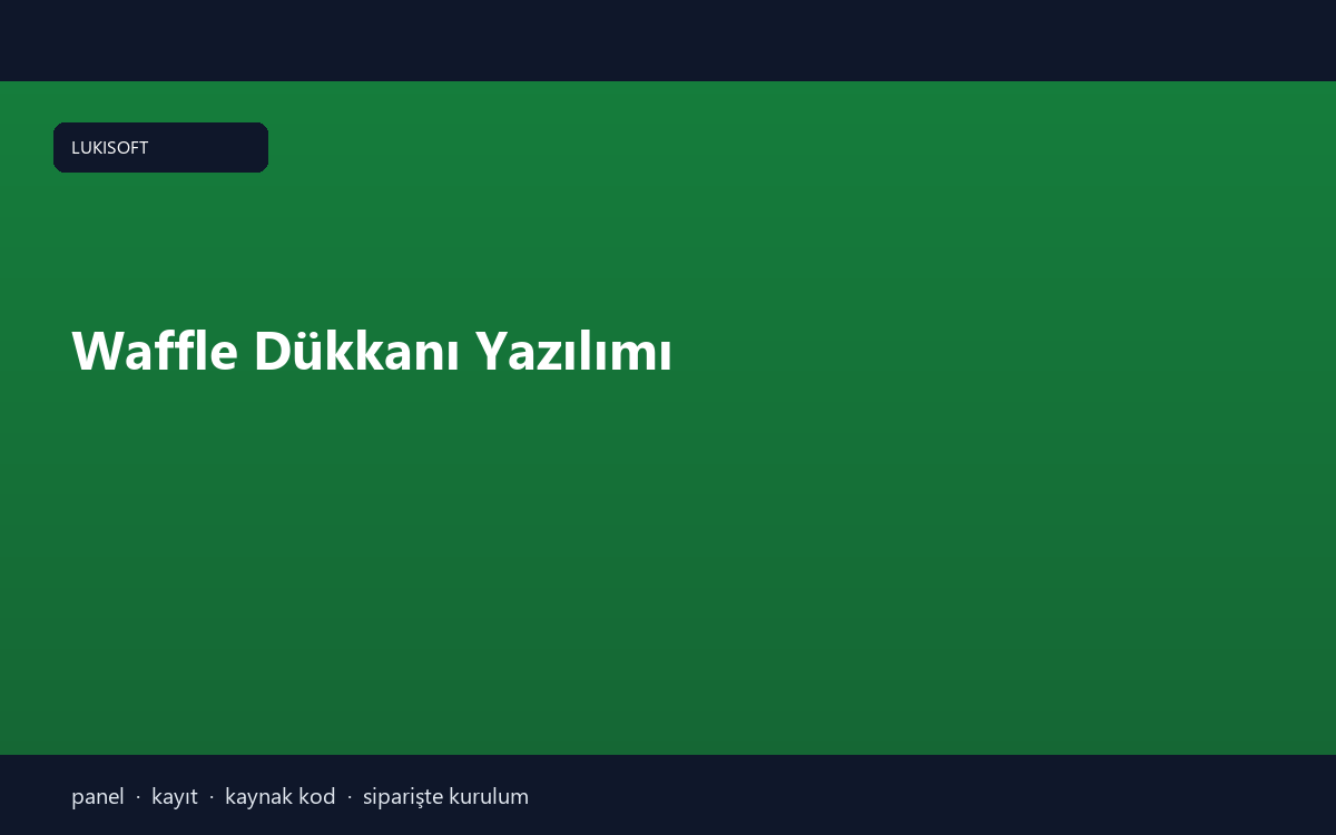 Waffle Dükkanı Yazılımı
