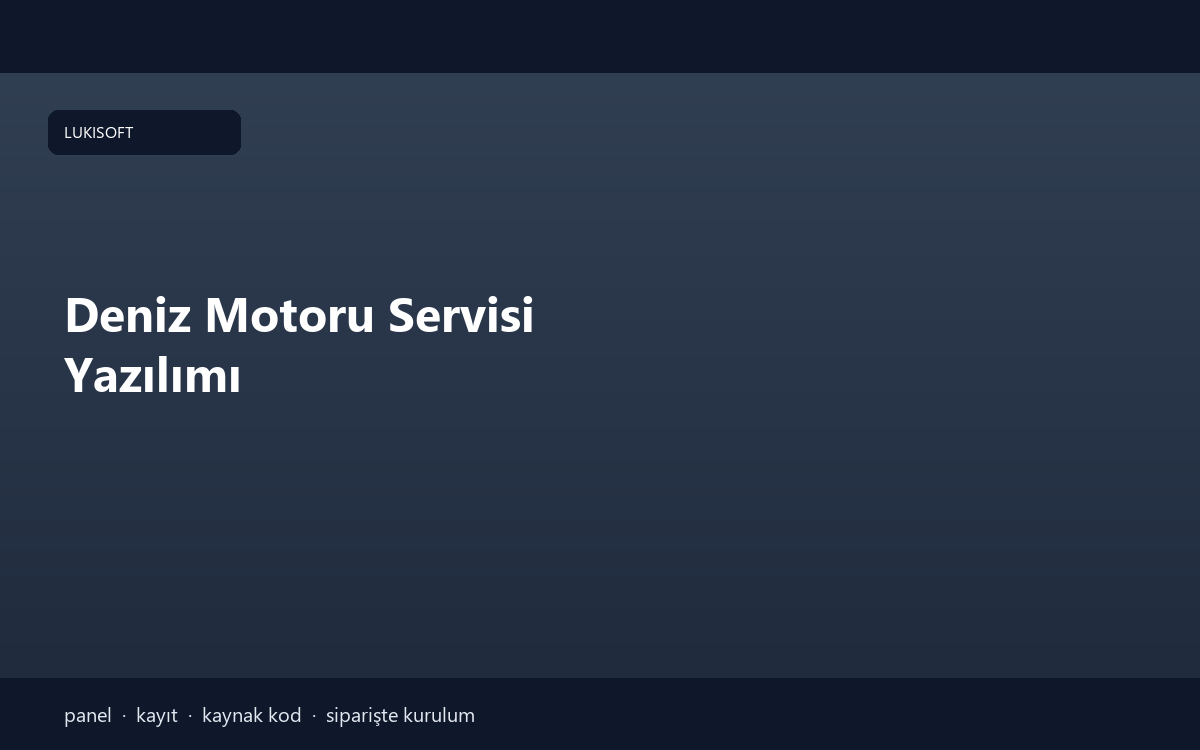 Deniz Motoru Servisi Yazılımı