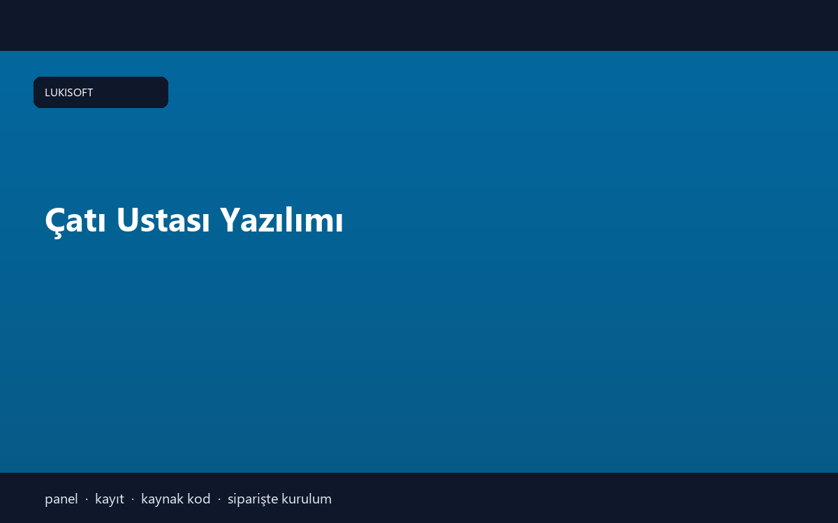 Çatı Ustası Yazılımı