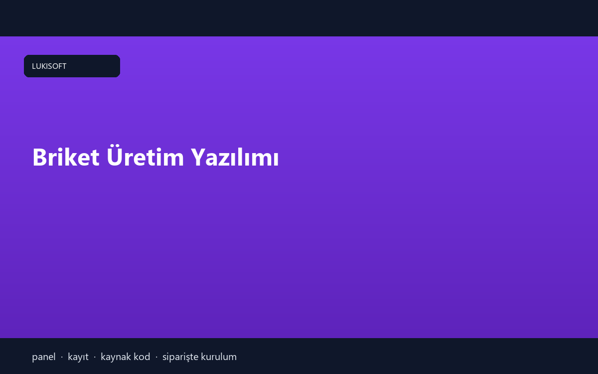 Briket Üretim Yazılımı