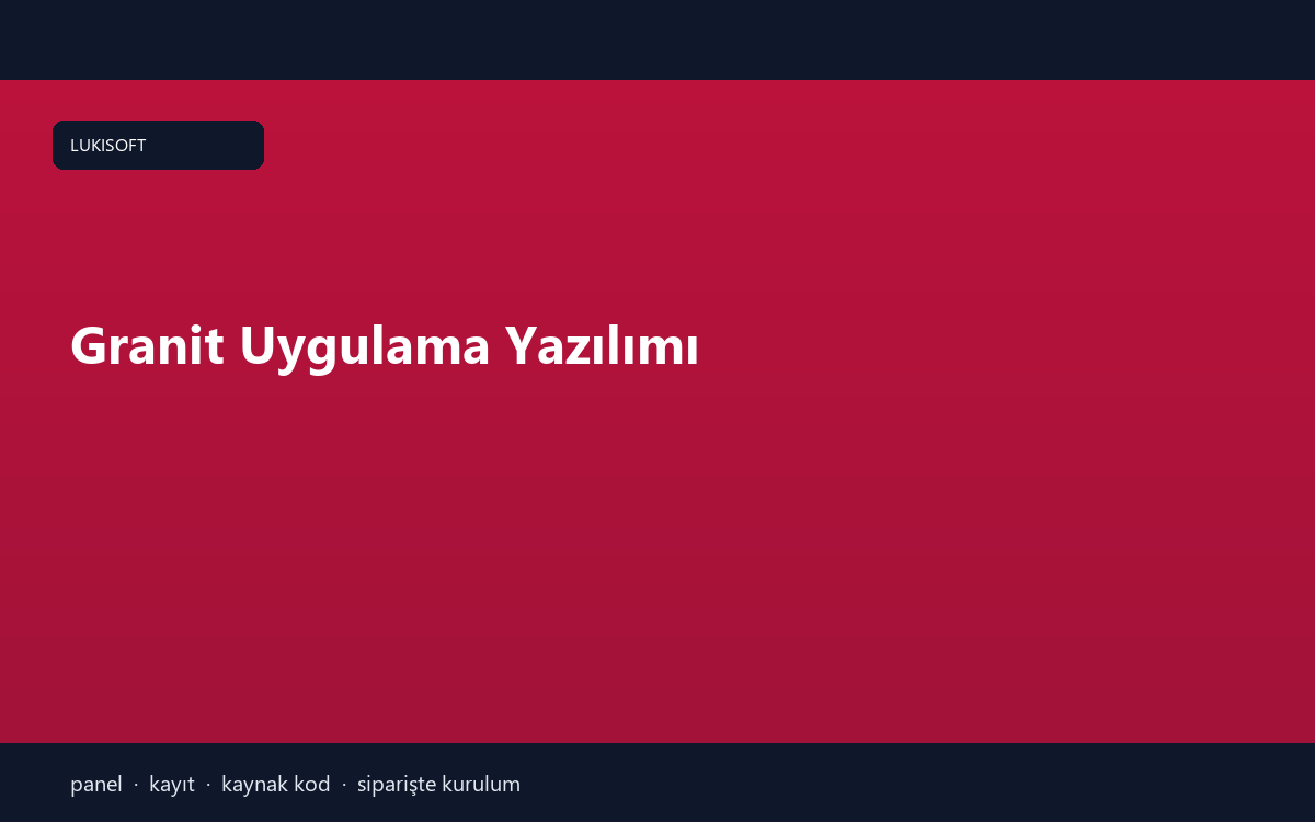 Granit Uygulama Yazılımı