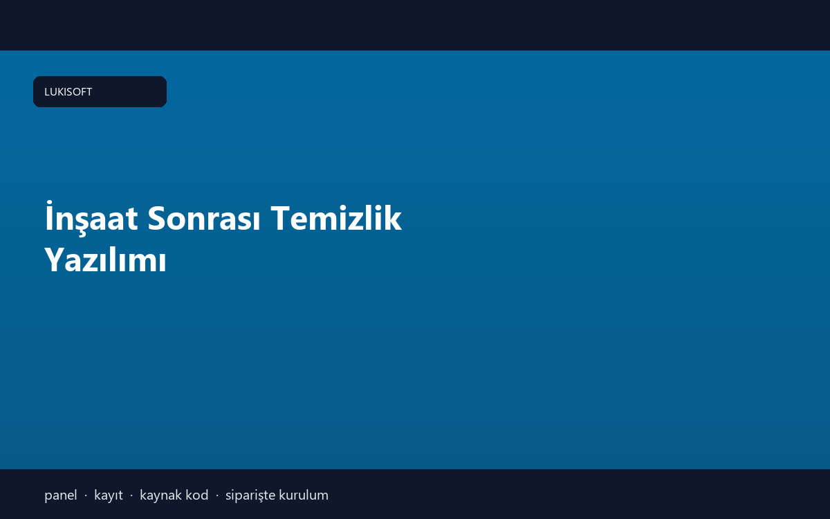 İnşaat Sonrası Temizlik Yazılımı
