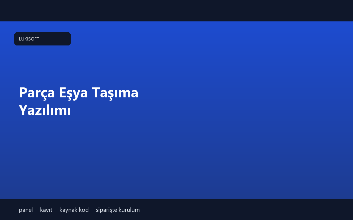 Parça Eşya Taşıma Yazılımı