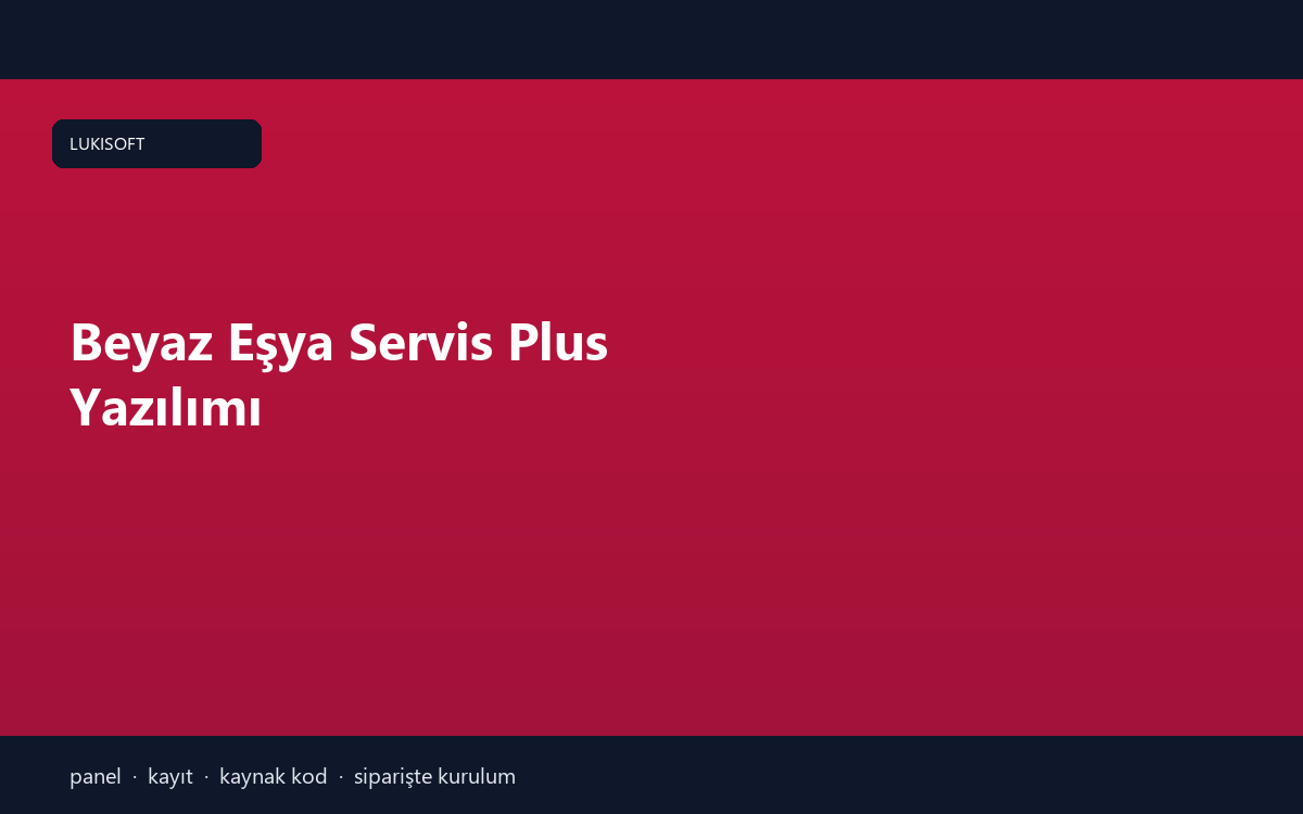 Beyaz Eşya Servis Plus Yazılımı