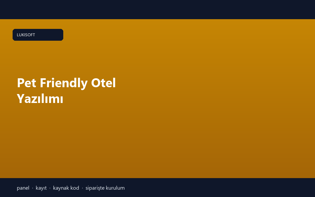 Pet Friendly Otel Yazılımı