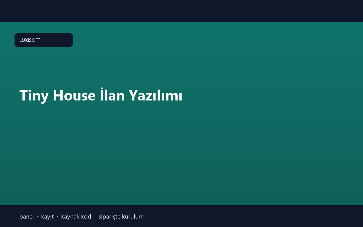 Tiny House İlan Yazılımı