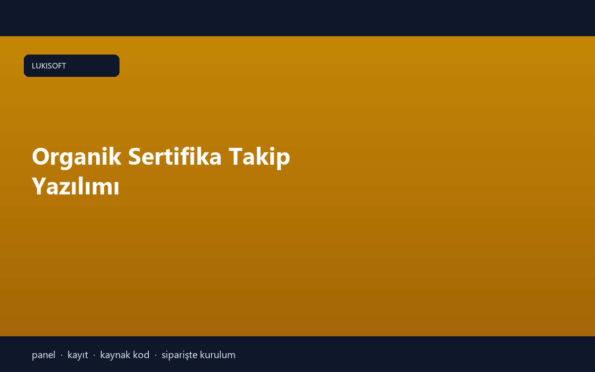Organik Sertifika Takip Yazılımı