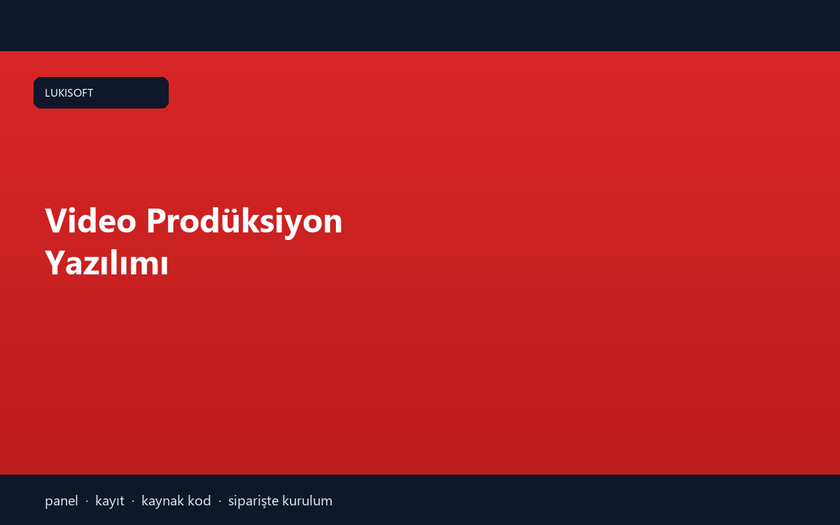 Video Prodüksiyon Yazılımı