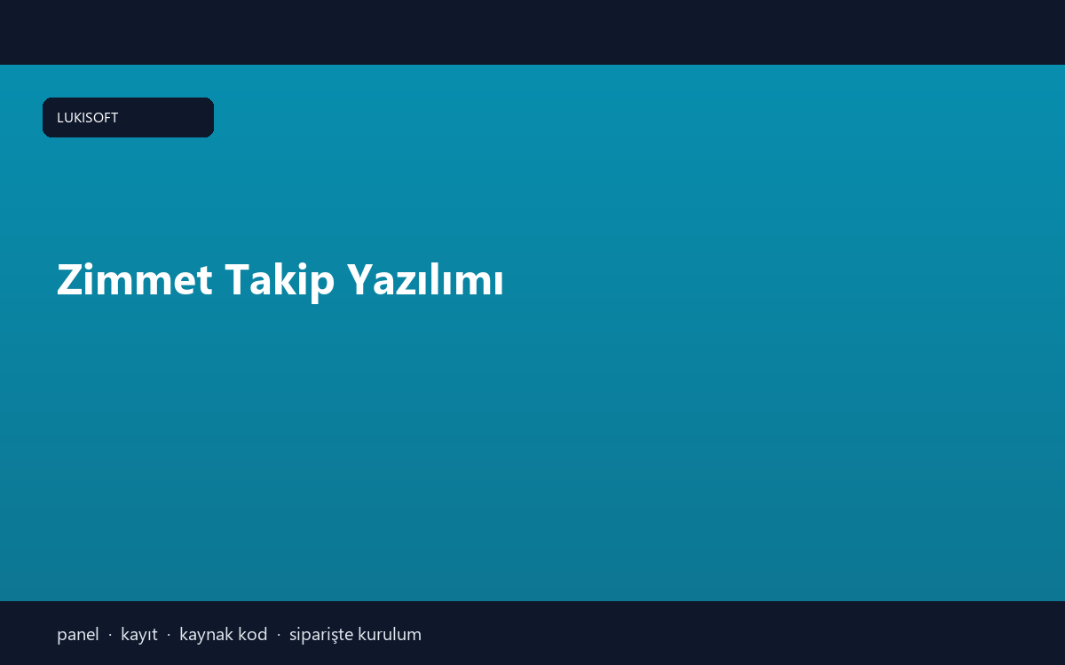 Zimmet Takip Yazılımı