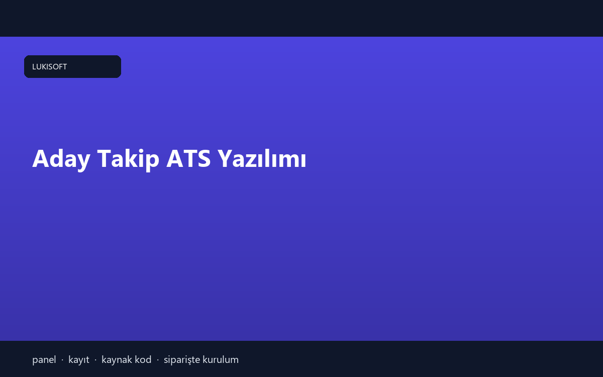Aday Takip ATS Yazılımı
