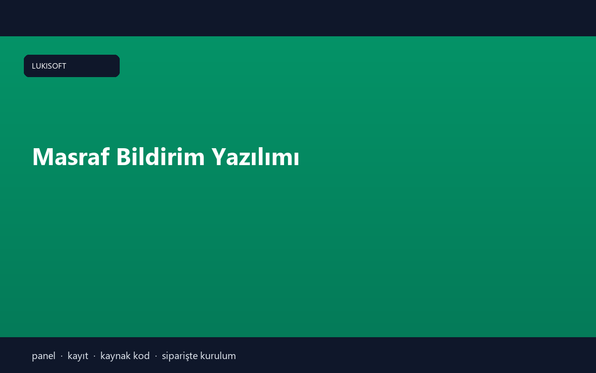 Masraf Bildirim Yazılımı