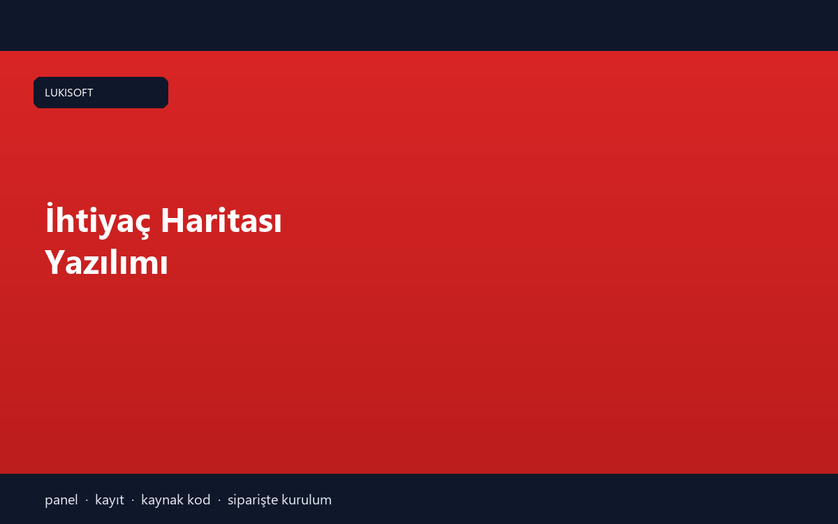 İhtiyaç Haritası Yazılımı