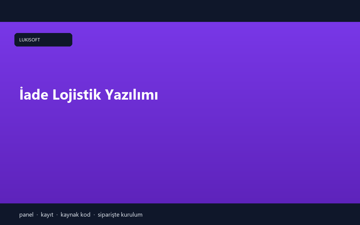 İade Lojistik Yazılımı