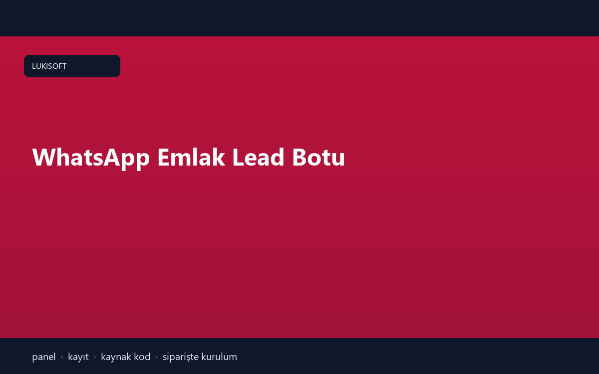 WhatsApp Emlak Lead Botu