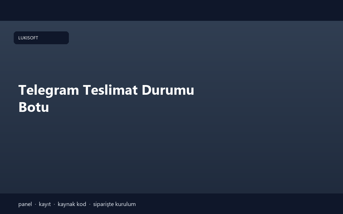 Telegram Teslimat Durumu Botu