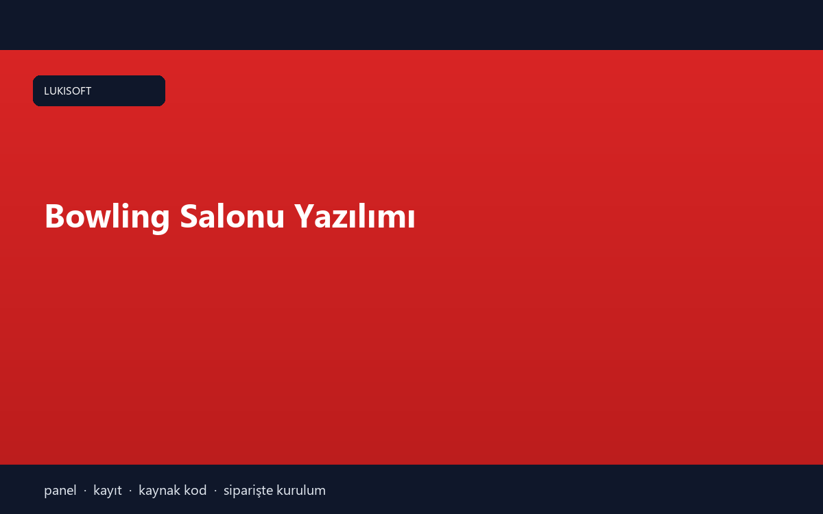 Bowling Salonu Yazılımı